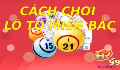 Cách chơi lô tô miền Bắc