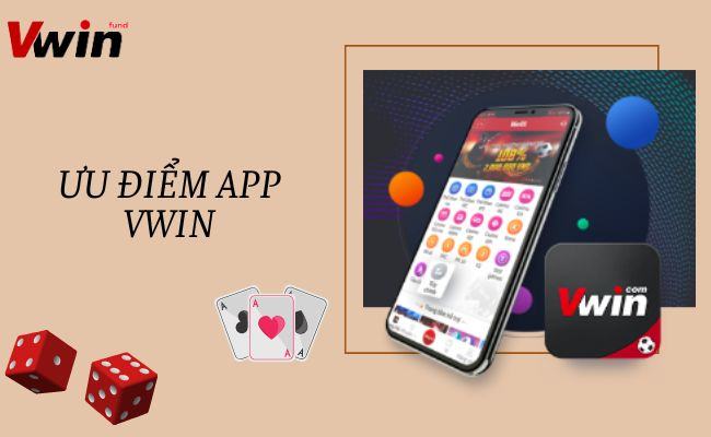 Hướng dẫn cách download app Vwin nhanh chóng và chi tiết nhất 1 uu-diem-app-vwin