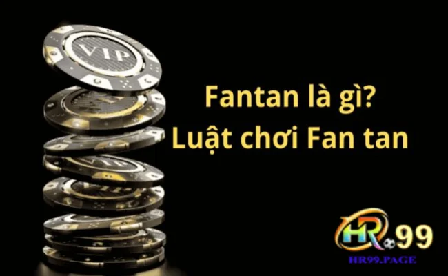 Cách chơi Fantan và kinh nghiệm chơi hay nhất cho anh em 1 Giải đáp Fantan là gì?